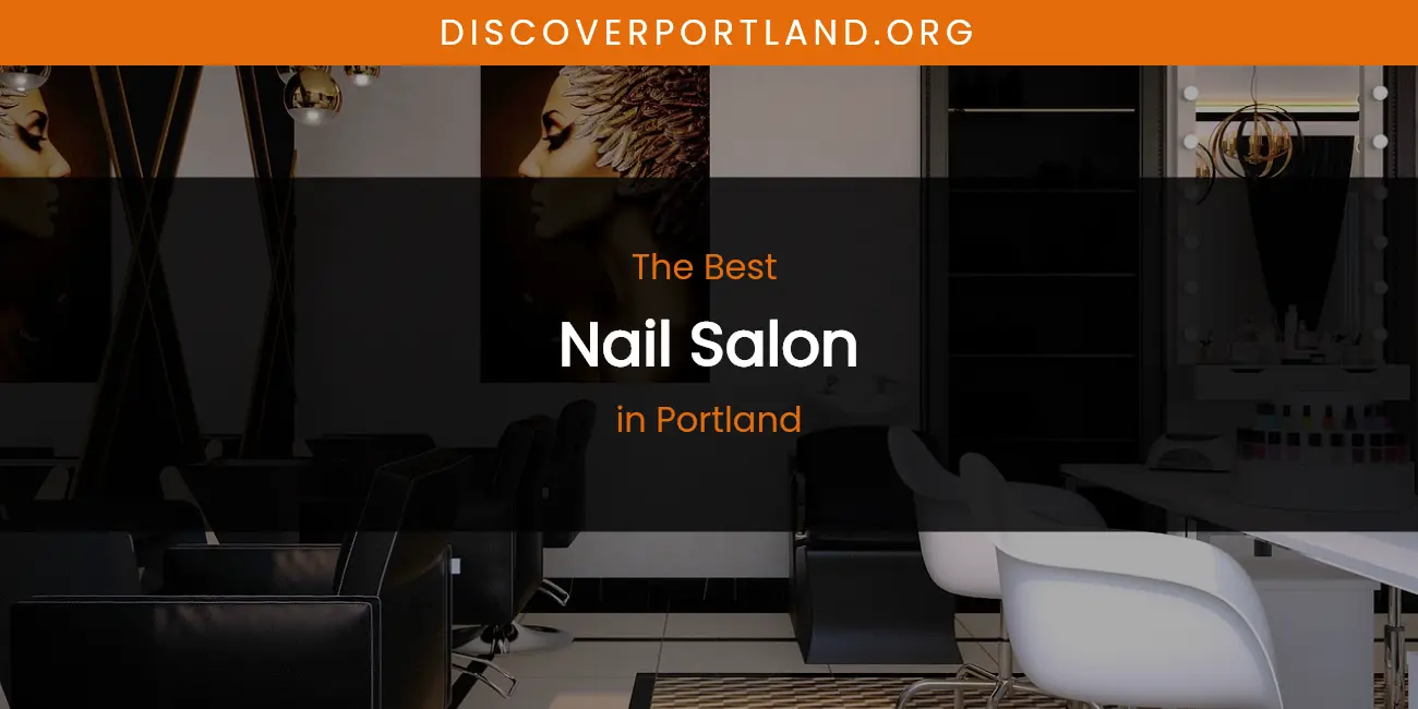 Portland's Best Nail Salon featured