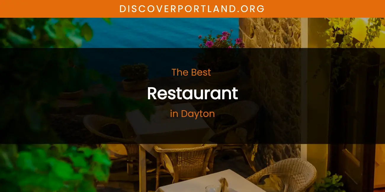 The Absolute Best Restaurant in Dayton featured