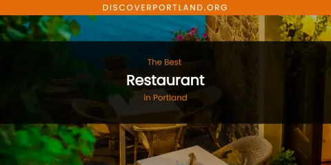 Portland's Best Restaurant